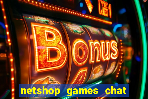 netshop games chat ao vivo